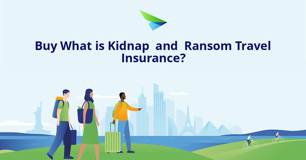 does travel insurance cover kidnapping