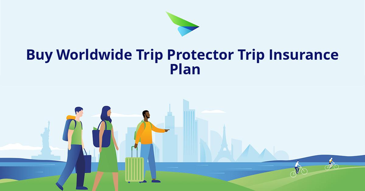 worldwide trip protector travel insurance