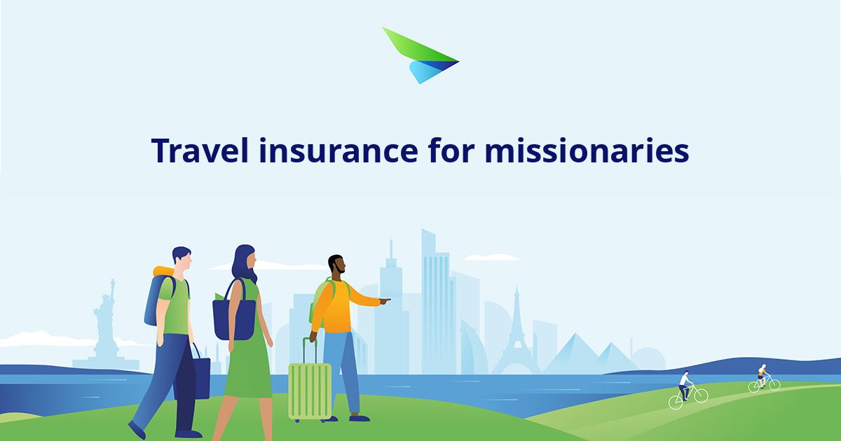 travel insurance for mission trips